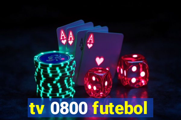 tv 0800 futebol